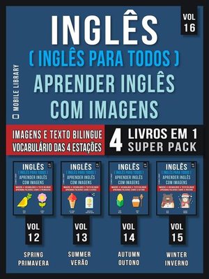 cover image of Inglês ( Inglês Para Todos ) Aprender Inglês Com Imagens (Vol 16) Super Pack 4 livros em 1